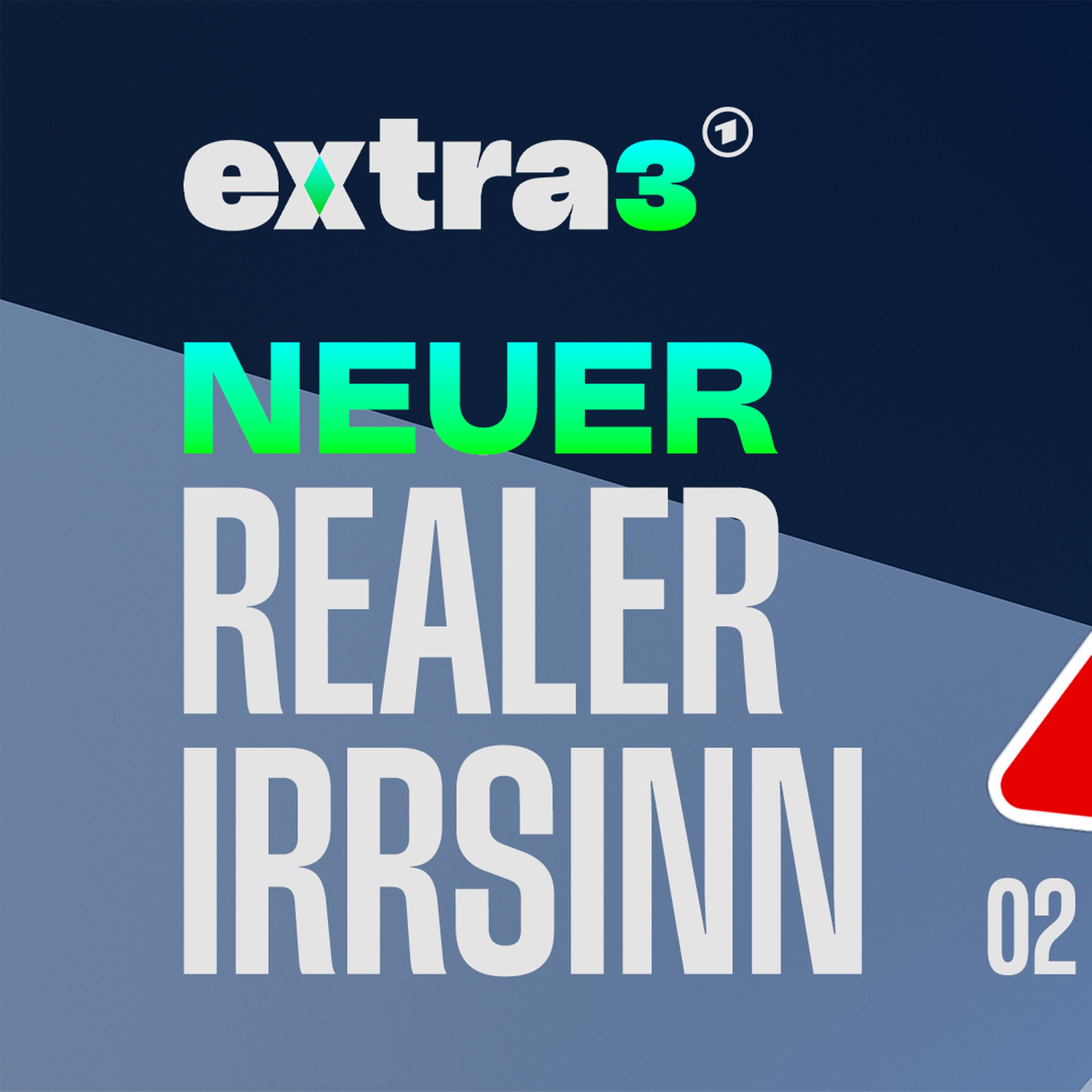 extra 3 Spezial: Der reale Irrsinn vom 26.07.2026