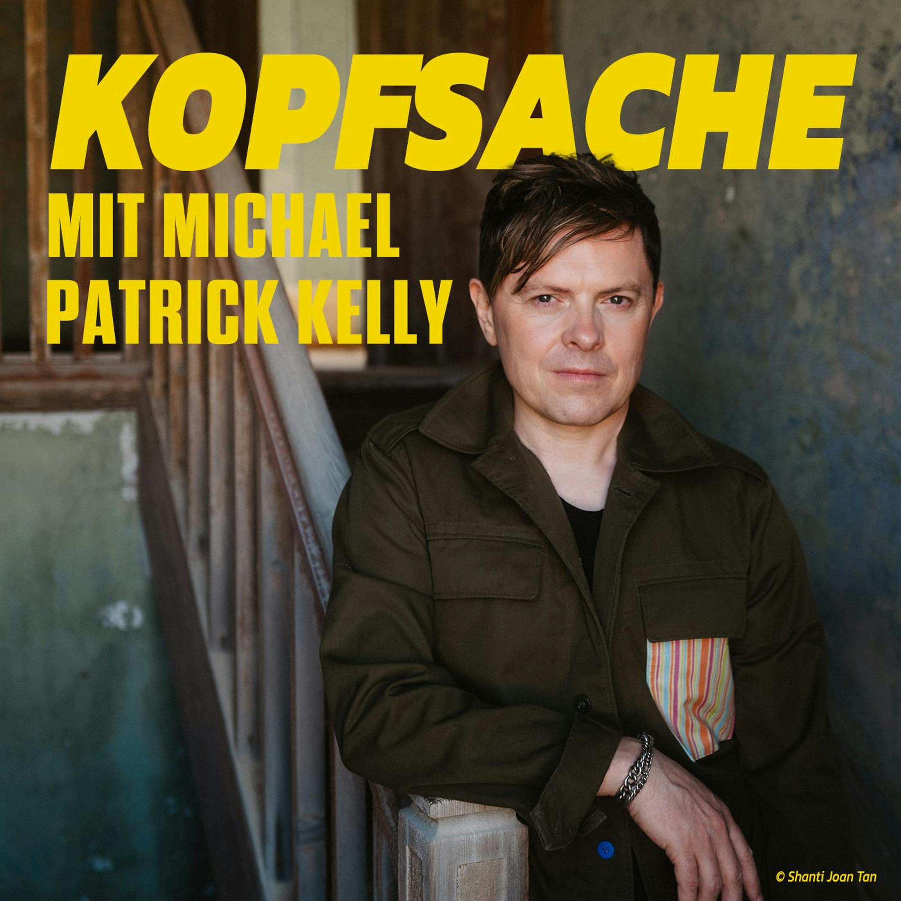 Kopfsache mit Michael Patrick Kelly - Folge 37 episode artwork