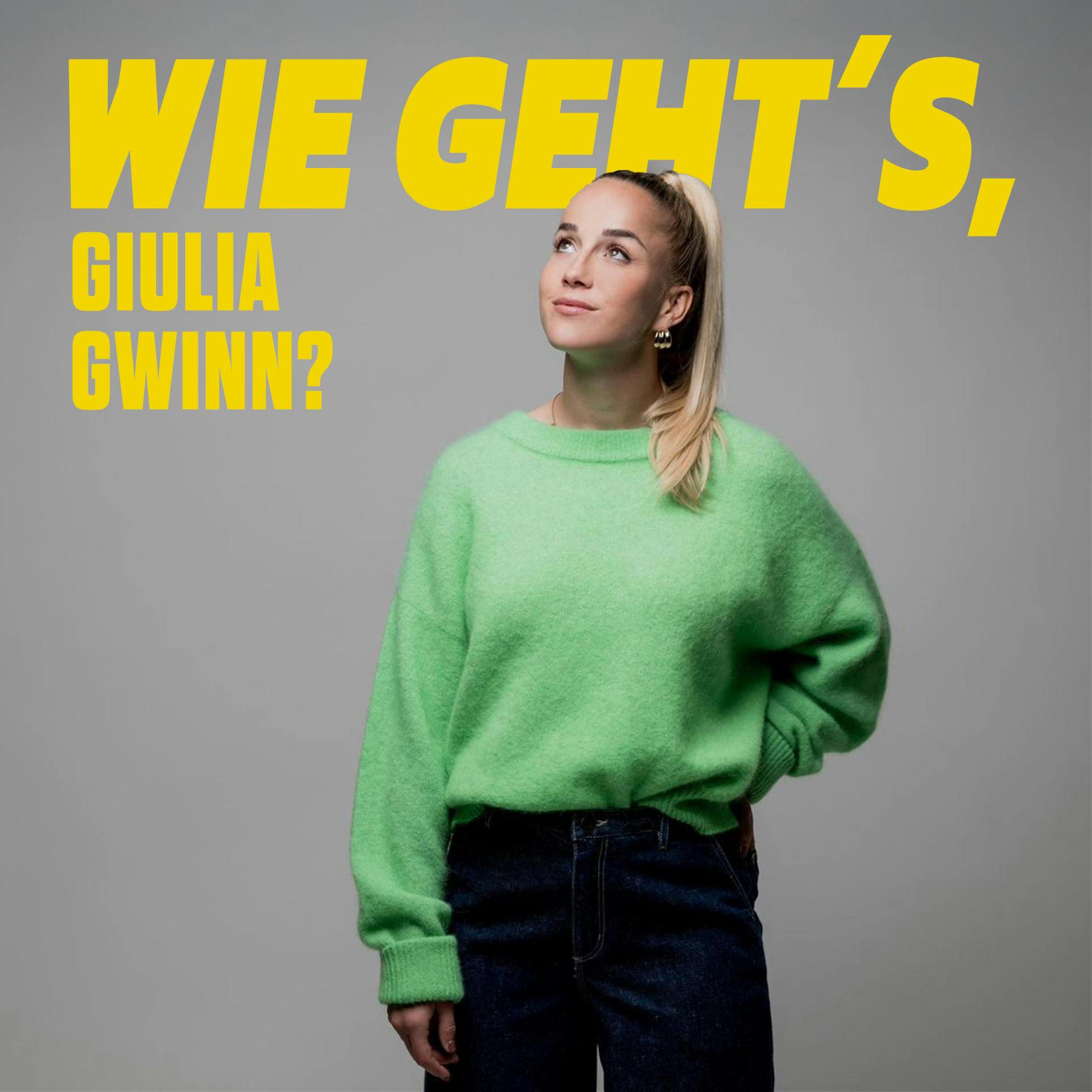 Wie geht's, Giulia Gwinn? - Folge 22 episode artwork