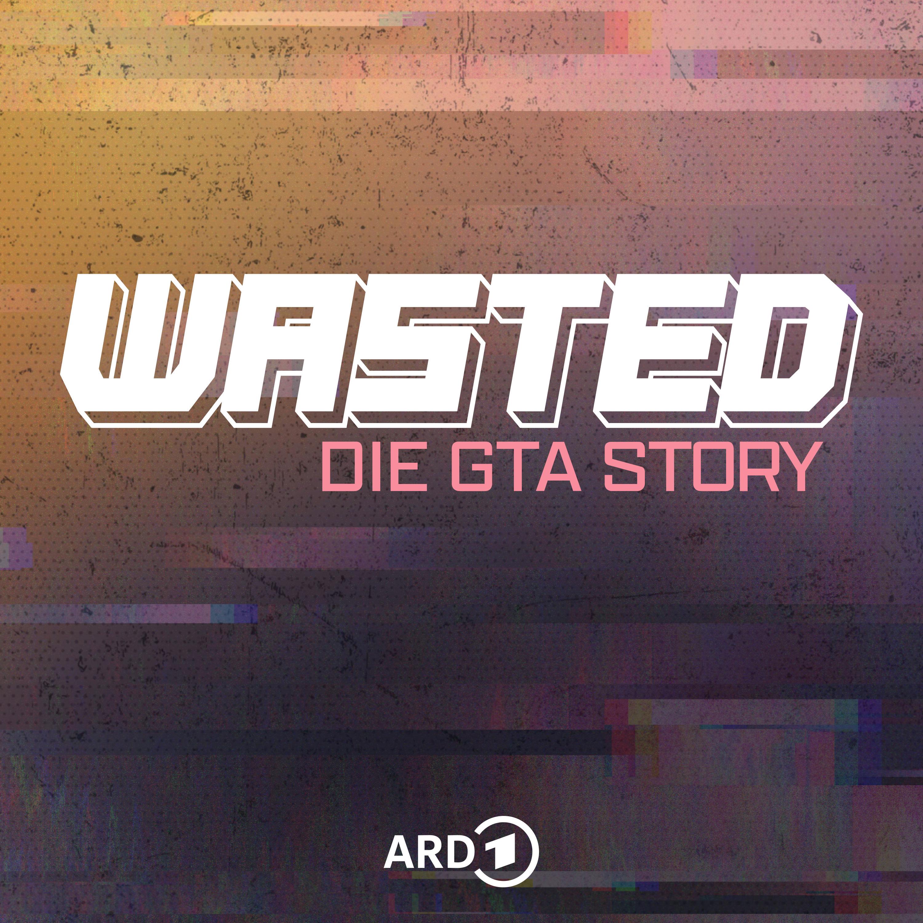 Podcast Wasted - Die GTA Story
