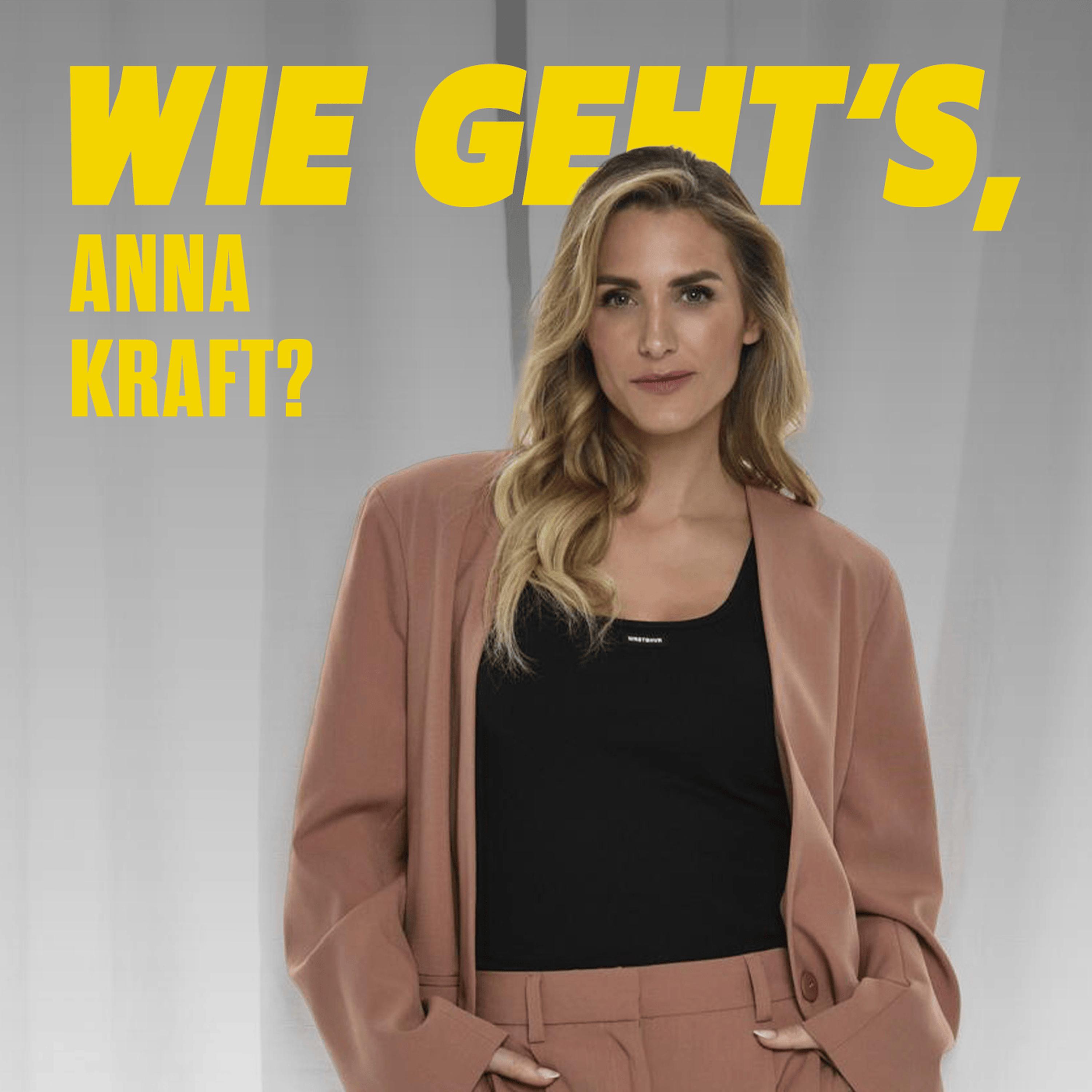 Wie geht’s, Anna Kraft? - Folge 38 episode artwork