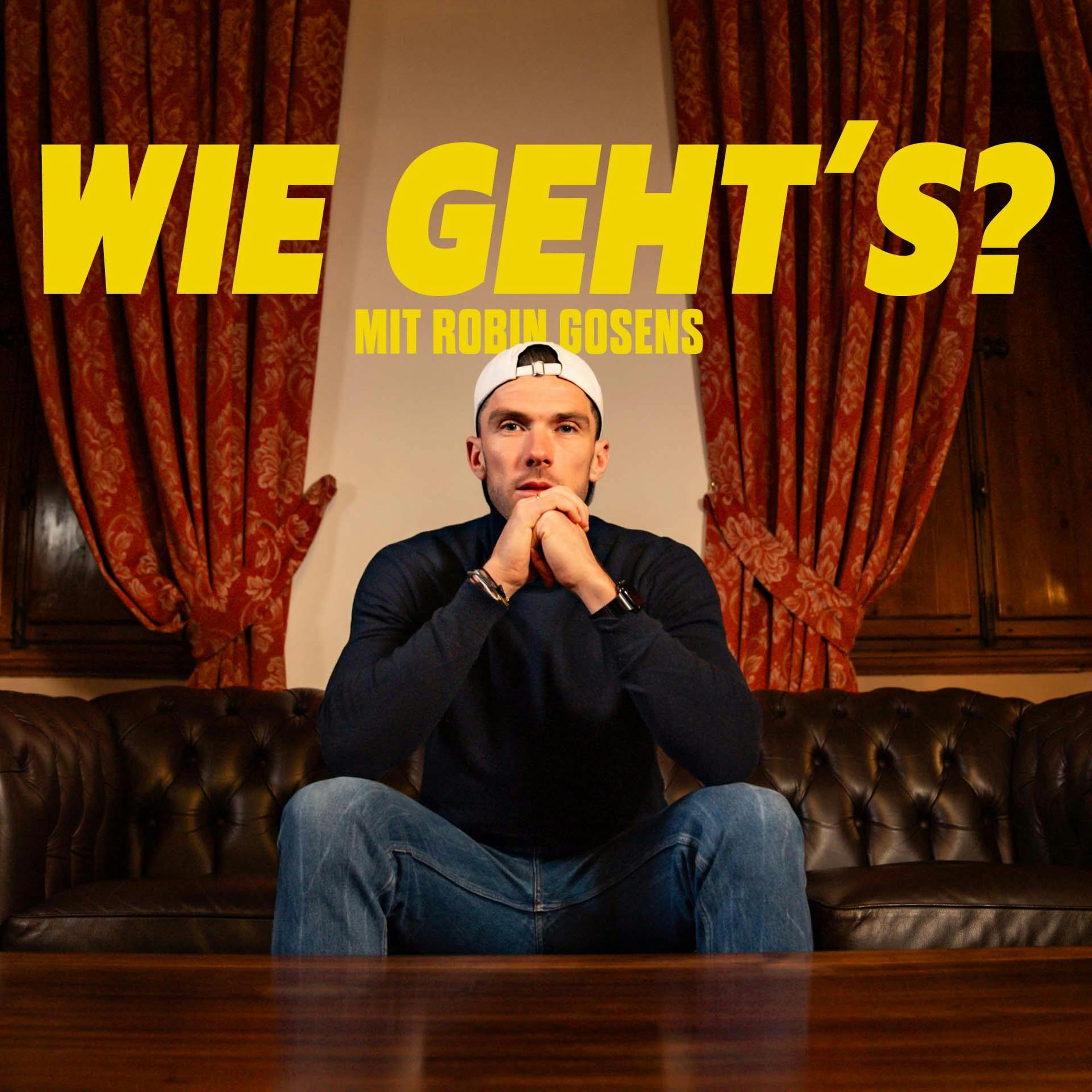 Wie geht’s? mit Robin Gosens - Folge 1 episode artwork
